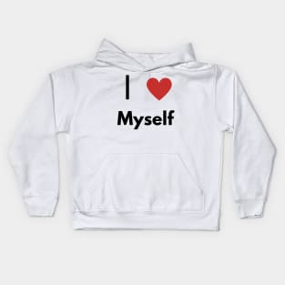 I Love myself, Funny T-shirt. Self-absorbed, edgy fashion. Kids Hoodie